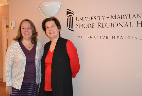 Stephanie Blades and Pam Schulte recently joined UM Shore Regional Health’s Center for Integrative Medicine.